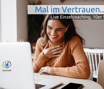 Einzelcoaching Live. "Mal im Vertrauen"
